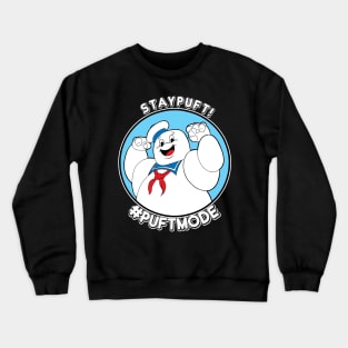 Get Puft! Stay Puft! #Puft Mode Crewneck Sweatshirt